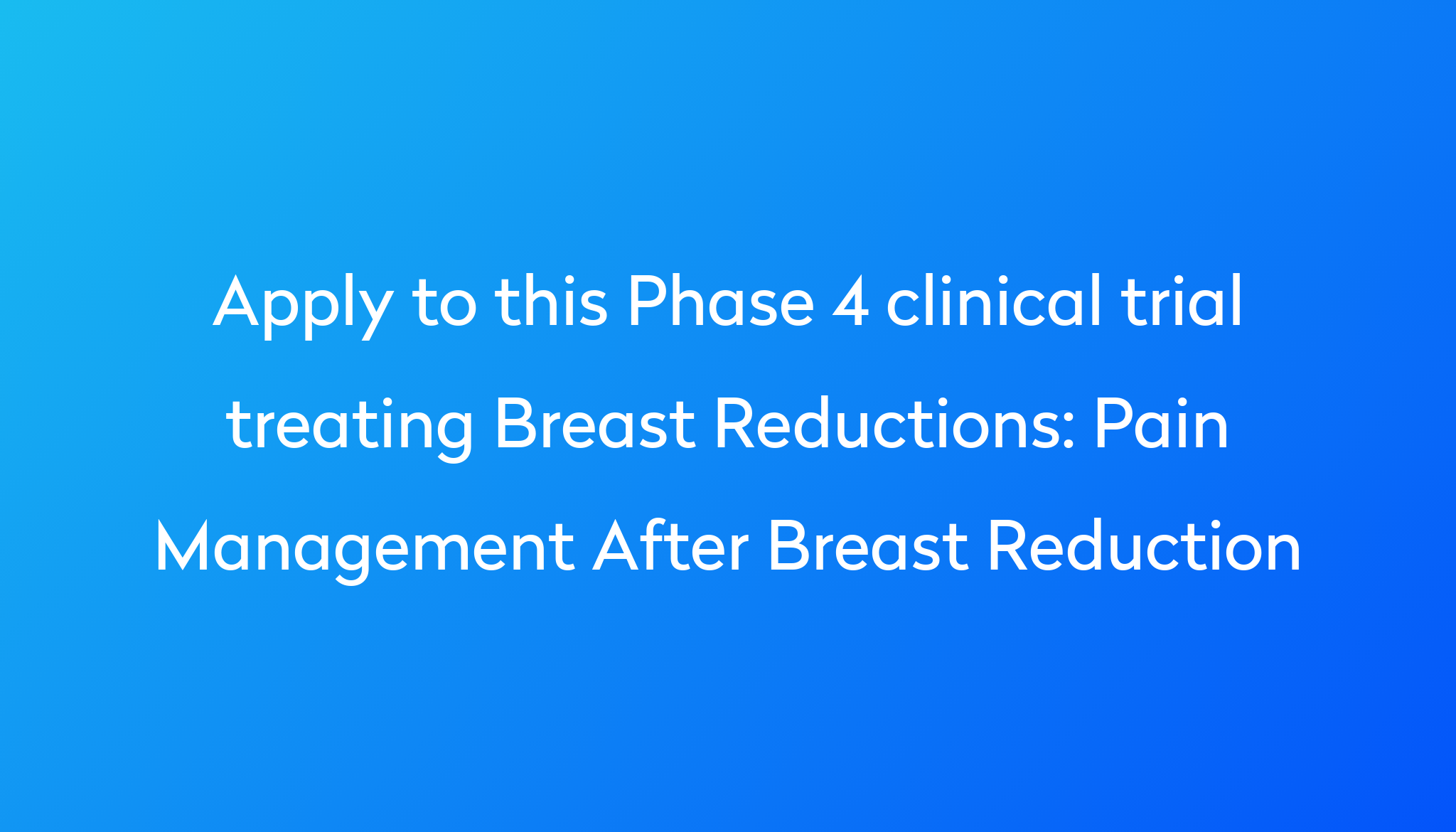 pain-management-after-breast-reduction-clinical-trial-2024-power